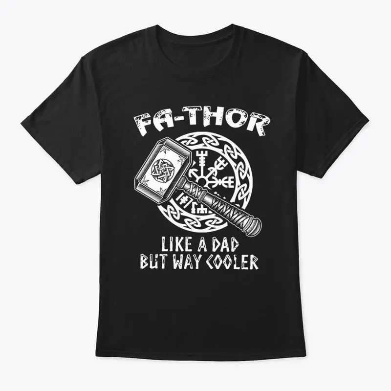 Viking Shirt - Fa-Thor Like A Dad