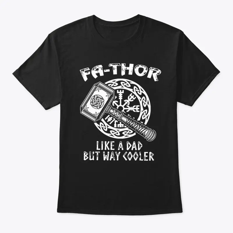 Viking Shirt - Fa-Thor Like A Dad