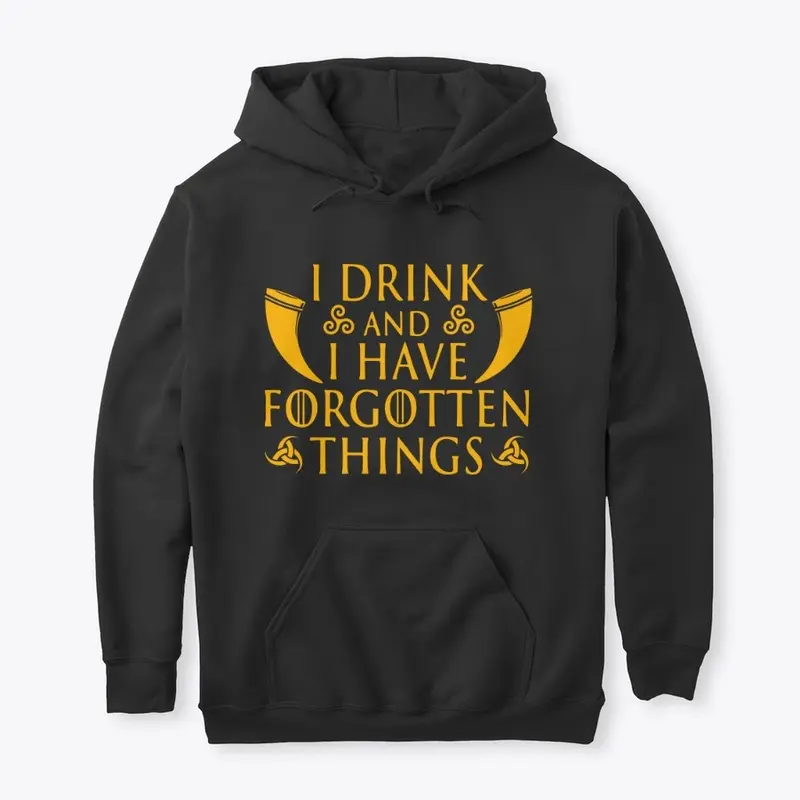 Viking Shirt - I Drink Forgotten Things